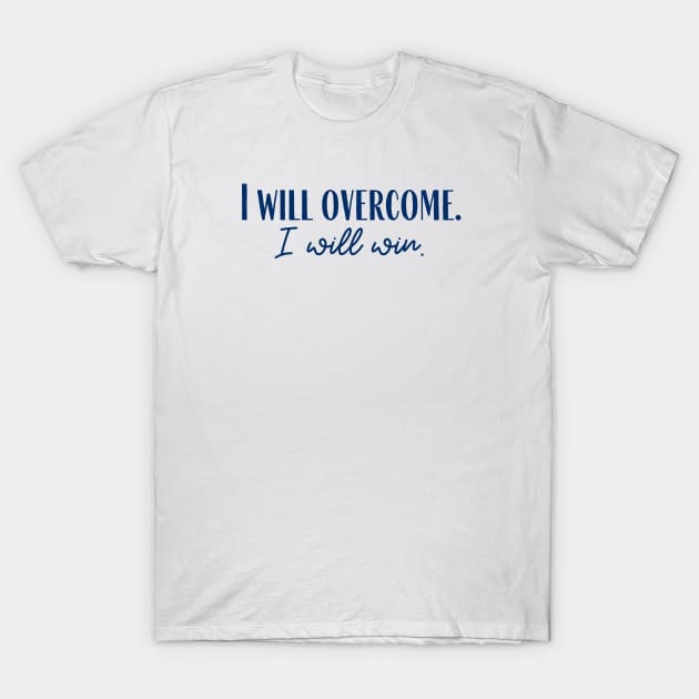 Overcome T-Shirt by ryanmcintire1232